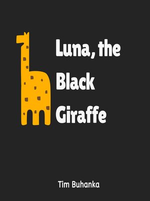 cover image of Luna, the Black Giraffe